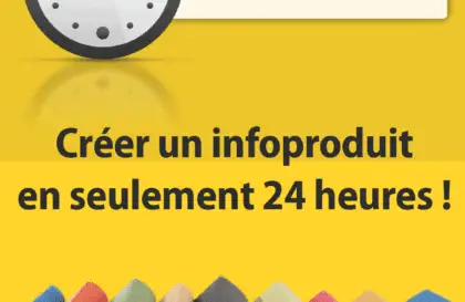 créer un infoproduit en 24 heures