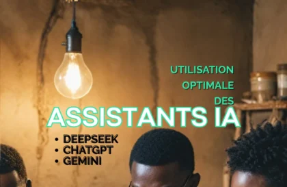 Utilisation optimale Assistants IA